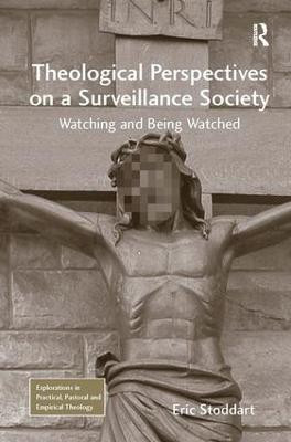 Theological Perspectives on a Surveillance Society(English, Hardcover, Stoddart Eric)