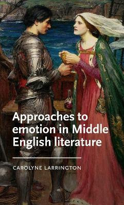 Approaches to Emotion in Middle English Literature(English, Hardcover, Larrington Carolyne)