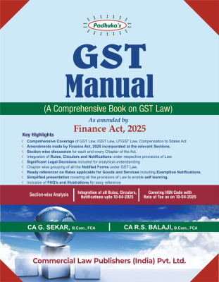 GST Manual (A Comprehensive Book on GST Law) As amended by Finance Act, 2025(Paperback, G. Sekar)