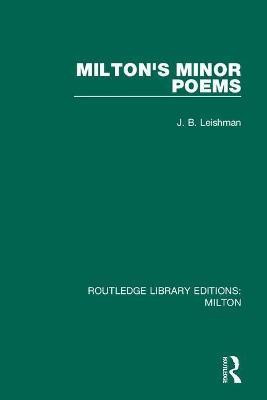 Milton's Minor Poems(English, Paperback, Leishman J. B.)