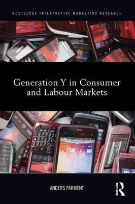 Generation Y in Consumer and Labour Markets(English, Paperback, Parment Anders Ph.D.)