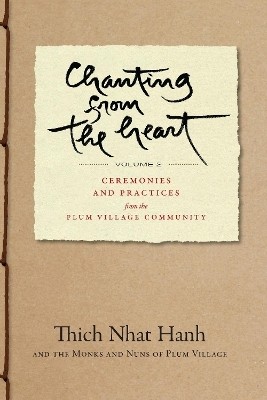 Chanting from the Heart Vol II(English, Paperback, Hanh Thich Nhat)