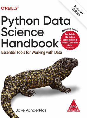 Python Data Science Handbook: Essential Tools for Working with Data, Second Edition (Grayscale Indian Edition)(Paperback, Jake VanderPlas)
