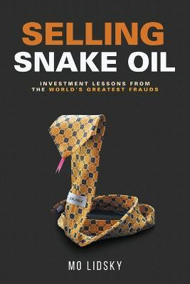 Selling Snake Oil(English, Paperback, Lidsky Mo)