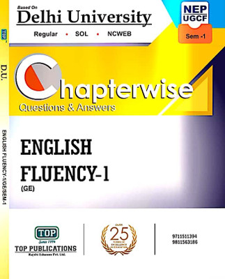 TOP Delhi University - BA Prog 1st Year - English Fluency -1 Semester 1 Guide - Chapterwise Q&A With Solved Sample Papers NEP/UGCF(Paperback, Top Publications)