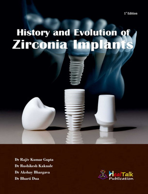 History and Evolution of Zirconia Implants(Paperback, Dr Rushikesh Kaknale)