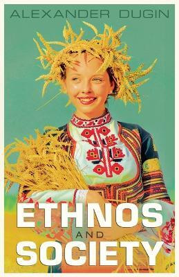 Ethnos and Society(English, Paperback, Dugin Alexander)