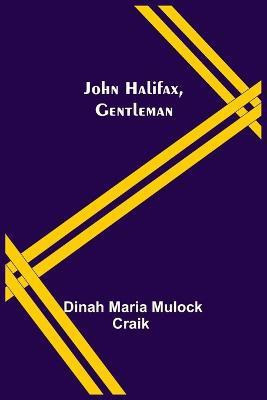 John Halifax, Gentleman(English, Paperback, Dinah Maria Mulock Craik)