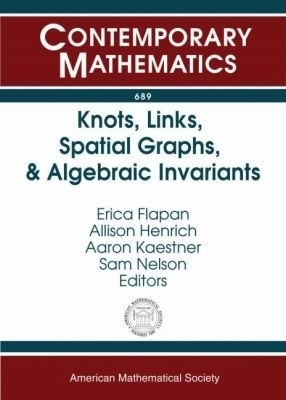 Knots, Links, Spatial Graphs, and Algebraic Invariants(English, Paperback, unknown)