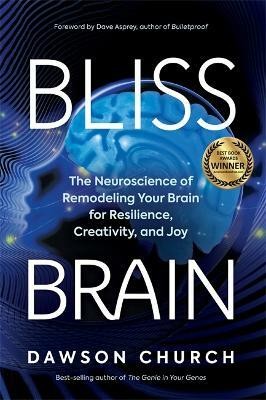 Bliss Brain(English, Paperback, Church Dawson PhD)