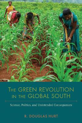 The Green Revolution in the Global South(English, Hardcover, Hurt R. Douglas)