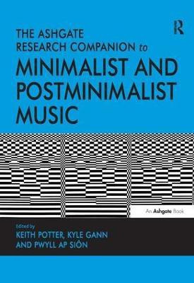The Ashgate Research Companion to Minimalist and Postminimalist Music(English, Hardcover, Potter Keith)