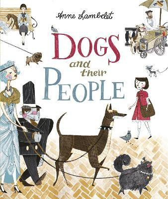 Dogs and their People(English, Hardcover, Lambelet Anne)