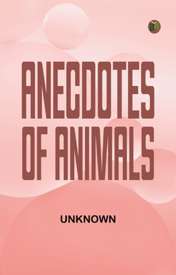 Anecdotes of Animals(Paperback, Unknown)