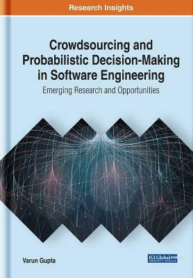 Crowdsourcing and Probabilistic Decision-Making in Software Engineering(English, Hardcover, unknown)
