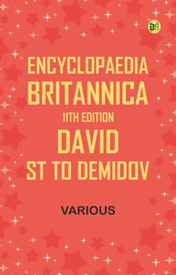 Encyclopaedia Britannica, 11th Edition, David, St to Demidov(Paperback, Various)