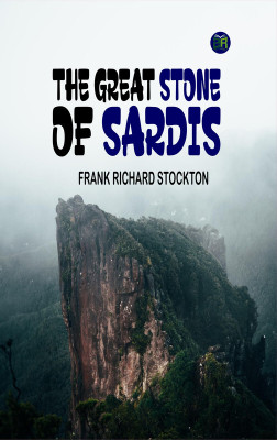 The Great Stone of Sardis(Paperback, Frank Richard Stockton)