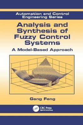 Analysis and Synthesis of Fuzzy Control Systems(English, Paperback, Feng Gang)