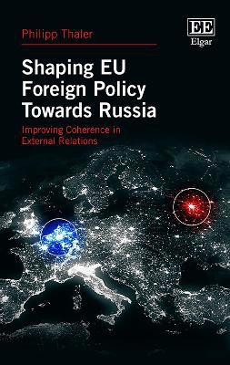 Shaping EU Foreign Policy Towards Russia(English, Hardcover, Thaler Philipp)