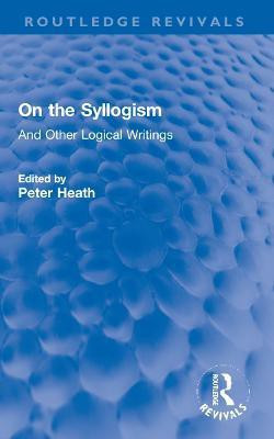 On the Syllogism(English, Paperback, De Morgan Augustus)