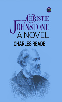 Christie Johnstone: A Novel(Paperback, Charles Reade)