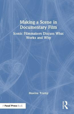 Making a Scene in Documentary Film(English, Hardcover, Trump Maxine)