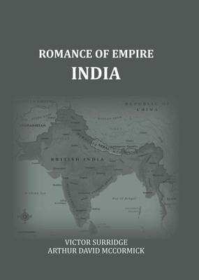Romance Of Empire: India [Hardcover](Hardcover, Victor Surridge, Arthur David McCormick)