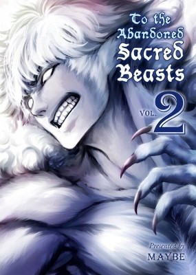 To The Abandoned Sacred Beasts Vol. 2(English, Paperback, Maybe)