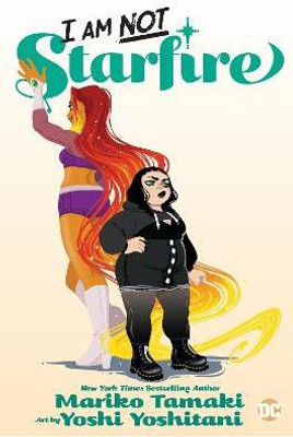 I Am Not Starfire(English, Paperback, Tamaki Mariko)