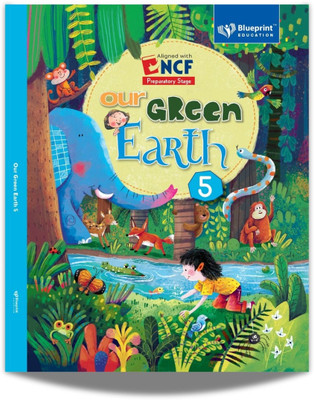 Our Green Earth – Class 5 | NCF Aligned Environmental Studies Book | Trusted by Thousands+ Schools | Interactive & Child-Friendly Content | Blueprint Education(Paperback, Suparna Khattar)