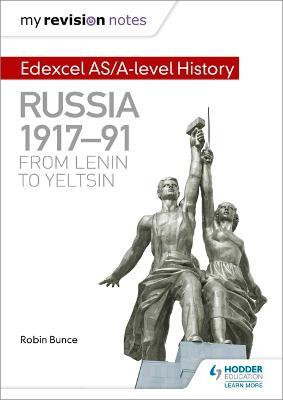 My Revision Notes: Edexcel AS/A-level History: Russia 1917-91: From Lenin to Yeltsin(English, Paperback, Bunce Robin)