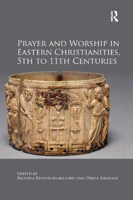 Prayer and Worship in Eastern Christianities, 5th to 11th Centuries(English, Paperback, unknown)