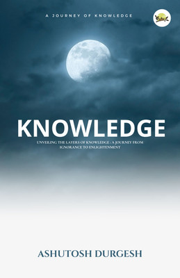 Knowledge(Paperback, Ashutosh Durgesh)