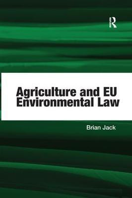 Agriculture and EU Environmental Law(English, Paperback, Jack Brian)