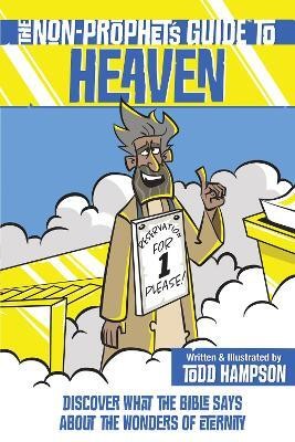 The Non-Prophet's Guide to Heaven(English, Paperback, Hampson Todd)