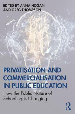 Privatisation and Commercialisation in Public Education(English, Paperback, unknown)