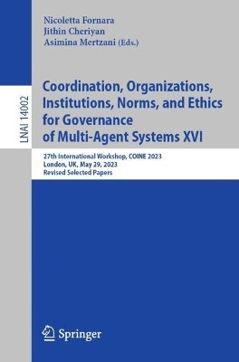 Coordination, Organizations, Institutions, Norms, and Ethics for Governance of Multi-Agent Systems XVI(English, Paperback, unknown)