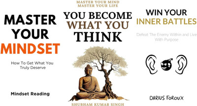 Master Your Mindset + You Become What You Think + Win Your Inner Battles(Paperback, Mindset Reading, Shubham Kumar Singh, Foroux Darius)