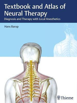 Textbook and Atlas of Neural Therapy(English, Hardcover, Barop Hans)