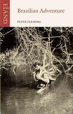 Brazilian Adventure(English, Paperback, Fleming Peter)