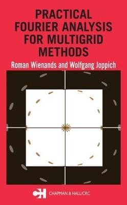 Practical Fourier Analysis for Multigrid Methods(English, Electronic book text, Wienands Roman)