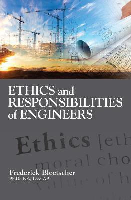 Ethics and Responsibilities of Engineers(English, Paperback, Bloetscher Frederick)