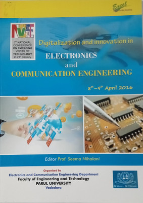 7th National Conference on Emerging Vistas of Technology in 21st Century Digitalization and innovation in Electronics and Communication Engineering vol 3(Paperback, Editor : Prof. Seema Nihalani)