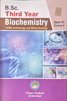 BIOCHEMISTRY R-DNA Techhnology And Biotechnology B.Sc.THIRD YEAR , SEM-VI ELECTIVE-B (Perfect Paperback, TELUGU AKADEMI)  - BIOCHEMISTRY R-DNA Techhnology And Biotechnology(Paperback, Telugu Akademi)