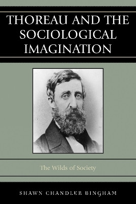 Thoreau and the Sociological Imagination(English, Hardcover, Bingham Shawn Chandler)