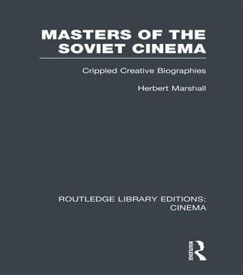 Masters of the Soviet Cinema(English, Paperback, Marshall Herbert)