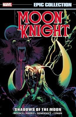 Moon Knight Epic Collection: Shadows Of The Moon(English, Paperback, Moench Doug)