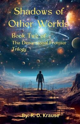 Shadows of Other Worlds; Book Two Of(English, Paperback, Krause Richard)