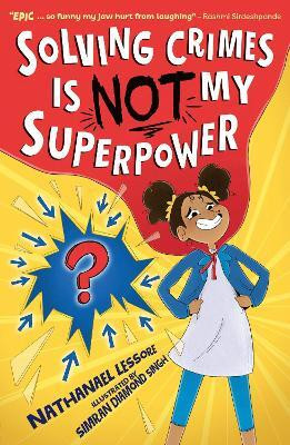 Solving Crimes Is NOT My Superpower(English, Paperback, Lessore Nathanael)