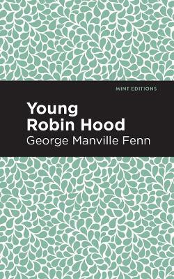 Young Robin Hood(English, Paperback, Fenn George Manville)